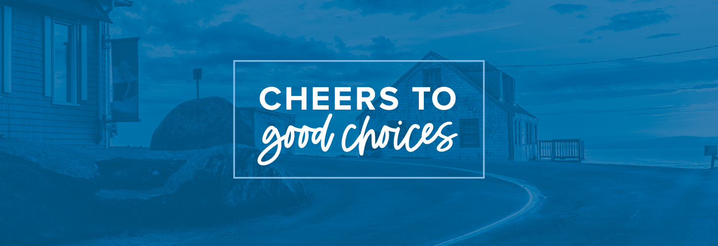 Cheers to Good Choices