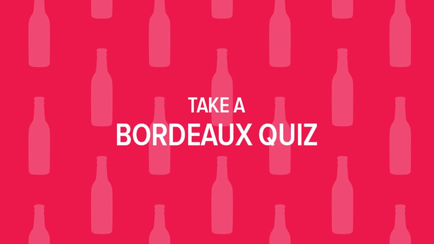 Take a Bordeaux quiz.
