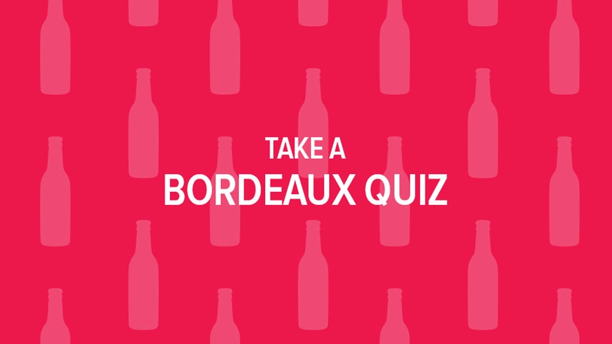 Take a Bordeaux quiz.