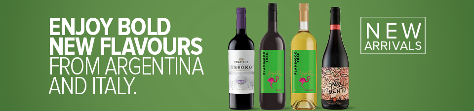 Enjoy bold new flavours from Argentina and Italy. Four new wine bottles.